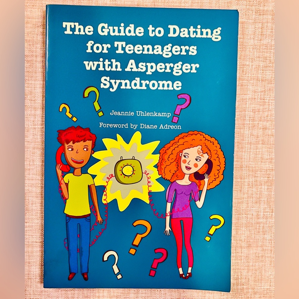 Book: The Guide to Dating for Teenagers With Asperger Syndrome
